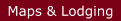 Maps & Lodging